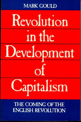 Item #29502 Revolution in the Development of Capitalism: The Coming of the English Revolution....