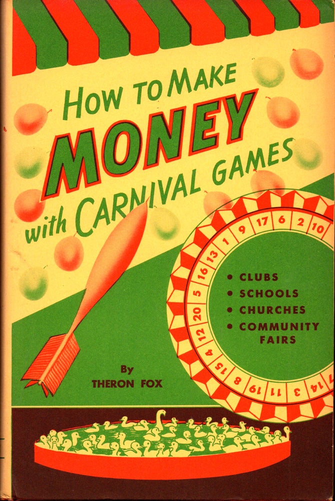 Item #29851 How to Make Money With Carnival Games. Theron Fox.