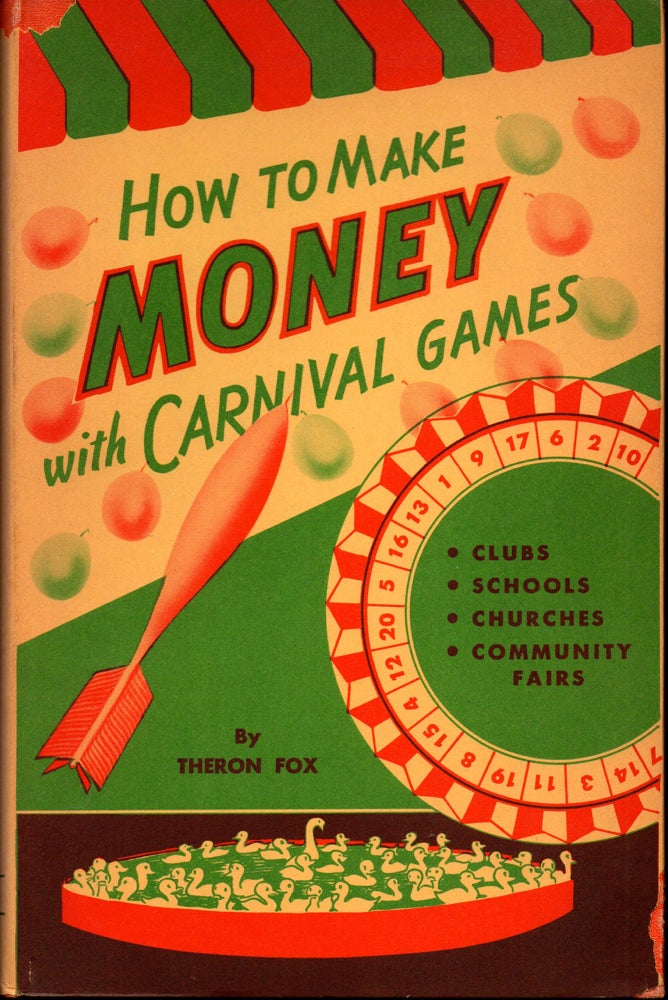 Item #29852 How to Make Money With Carnival Games. Theron Fox.