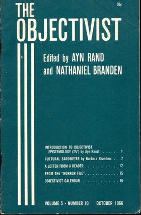 Item #29903 The Objectivist Volume 5, Number 10 October, 1966. Ayn Rand, Nathaniel Branden