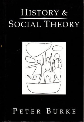 Item #29982 History and Social Theory. Peter Burke