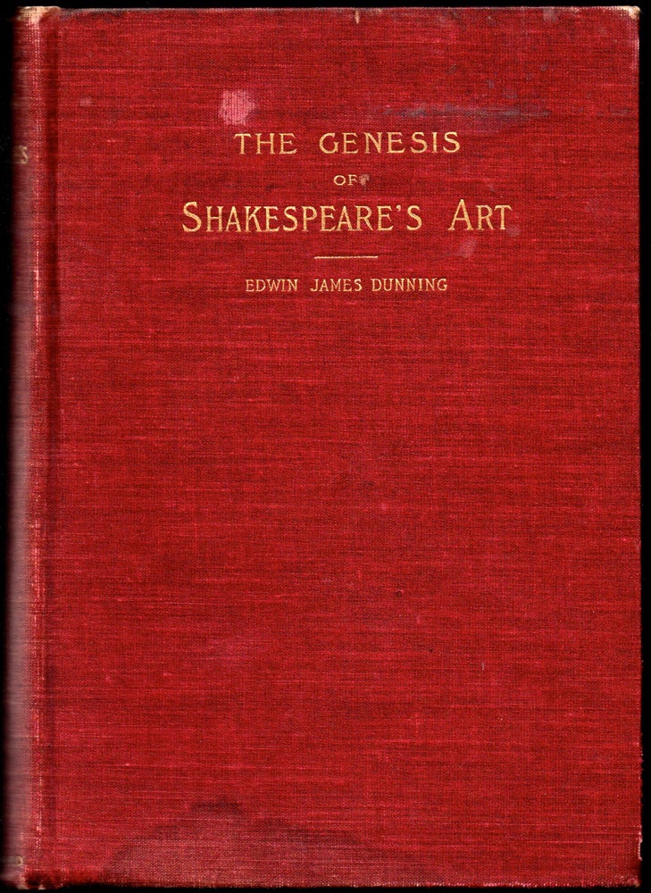 Item #30060 The Genesis of Shakespeare's Art: A Study of His Sonnets and Poems. Edwin James Dunning.