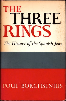 Item #30073 The Three Rings: the History of the Spanish Jews. Poul Borchsenius