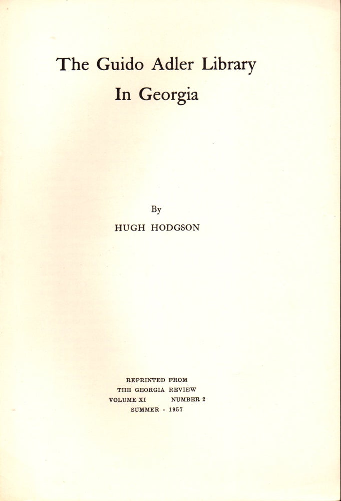 Item #30152 Guido Adler Library in Georgia. Hugh Hodgson.