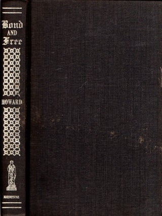 Item #30190 Bond and Free: A True Tale of Slave Times. Jas. H. W. Howard