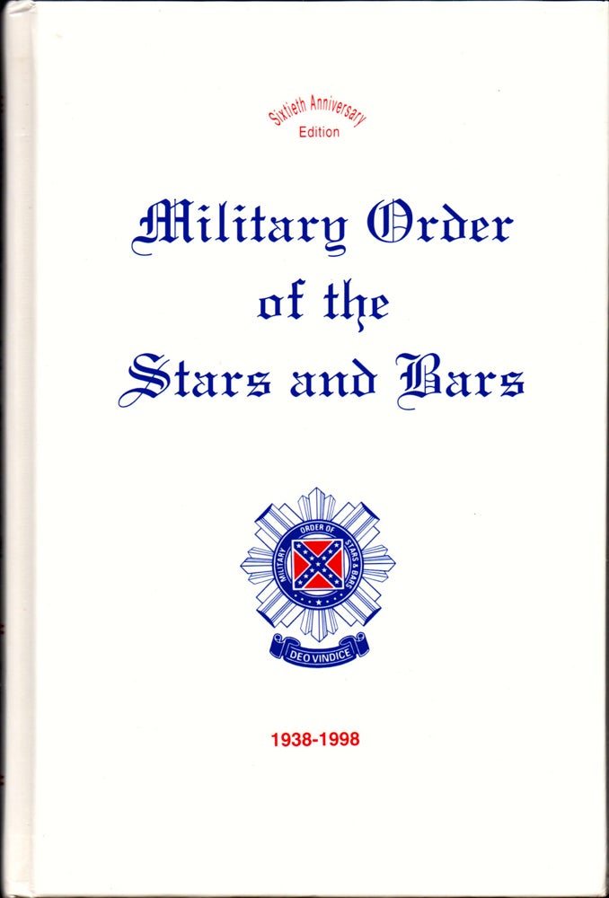 Item #30192 Military Order of the Stars and Bars: 60th Anniversary Edition. Military Order of the Stars and Bars.