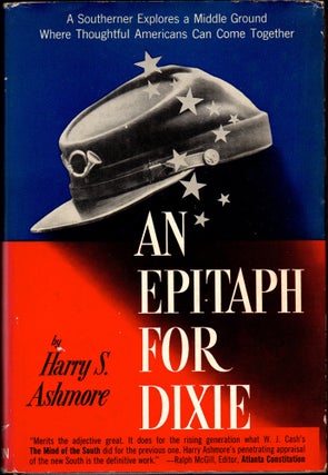 Item #30211 An Epitaph For Dixie. Harry S. Ashmore