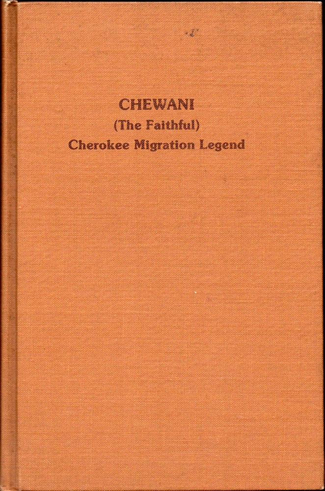 Item #30217 Chewani (The Faithful): Cherokee Migration Legend. Lynda Hardy Moore.