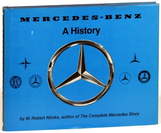 Item #30280 Mercedes Benz: A History. W. Robert Nitske