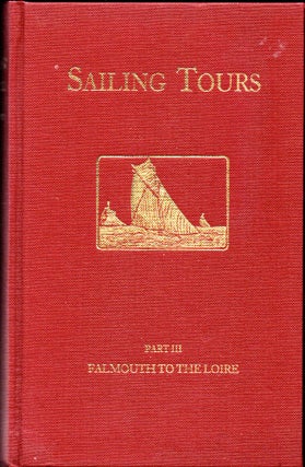 Item #30308 Sailing Tours, The Yachtsman's Guide to the Cruising Waters of the English and...