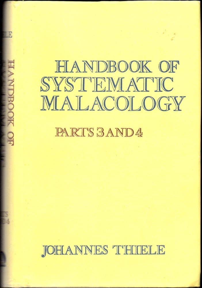 Item #30367 Handbook of Systematic Malacology Parts 3 and 4. Johannes Thiele.