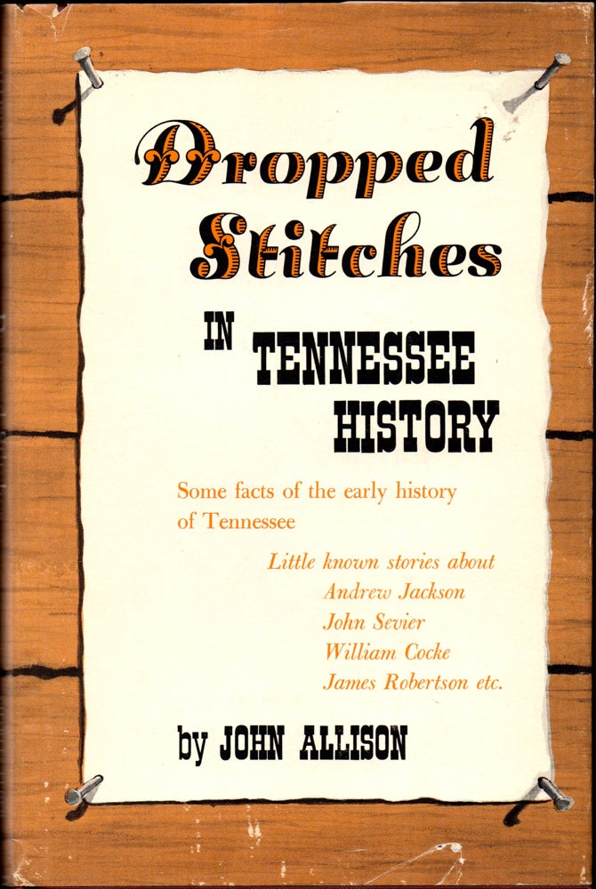 Item #30380 Dropped Stitches in Tennessee History. John Allison.