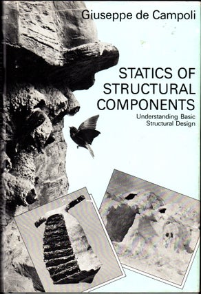 Item #30381 Statics of Structural Components: Understanding Basic Structural Design. Giuseppe De...