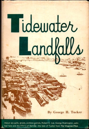 Item #30453 Tidewater Landfalls. George H. Tucker