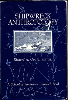 Item #30495 Shipwreck Anthropology. Richard A. Gould
