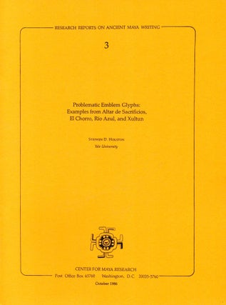 Item #30636 Research Reports on Ancient Maya Writing 3: Problematic Emblem Glyphs: Examples From...