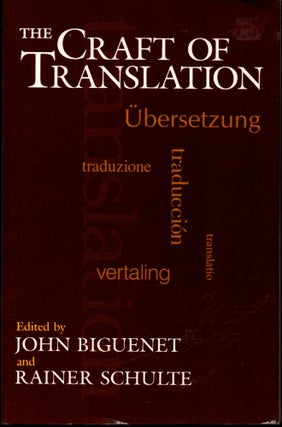 Item #30690 The Craft of Translation. John Biguenet, Rainer Schulte