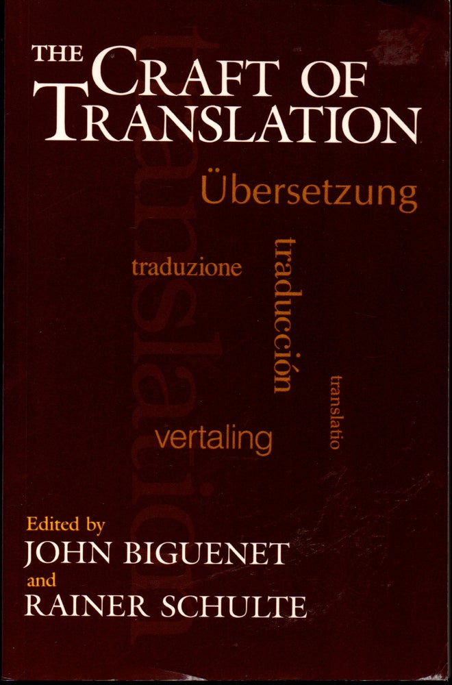 Item #30690 The Craft of Translation. John Biguenet, Rainer Schulte.