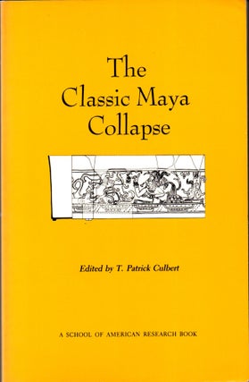 Item #30742 Classic Maya Collapse. T. Patrick Culbert