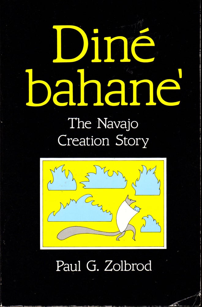 Item #30788 Diné Bahane': The Navajo Creation Story. Paul G. Zolbrod.