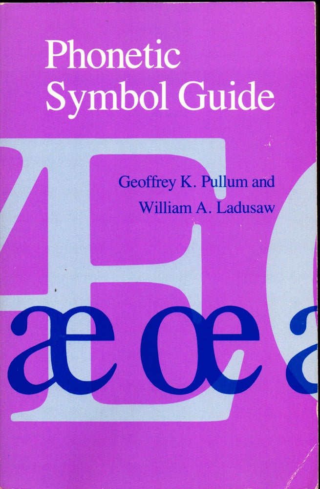 Item #30953 Phonetic Symbol Guide. William A. Ladusaw Geoffrey K. Pullum.