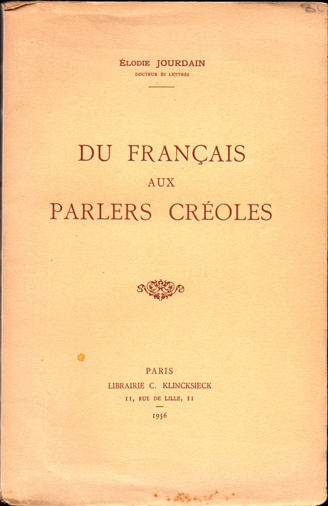 Item #30984 Du Francais Aux Parlers Creoles. Elodie Jourdain.