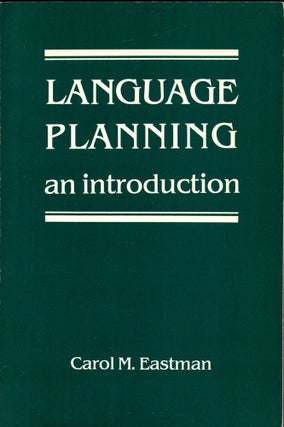 Item #31041 Language Planning: An Introduction. Carol M. Eastman