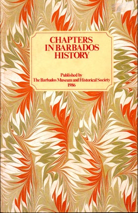 Item #31055 Chapters in Barbados History: First Series. P. F. Campbell