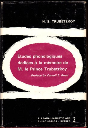 Item #31083 Etudes Phonologiques Dediees a la Memoire de M. le Prince Trubetzkoy. N. S. Trubetzkoy