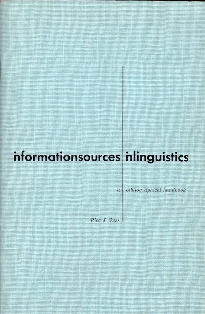 Item #31107 Information Sources in Linguistics. Frank Rice, Allene Guss.