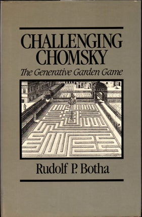 Item #31121 Challenging Chomsky: The Generative Garden Game. Rudolf P. Botha