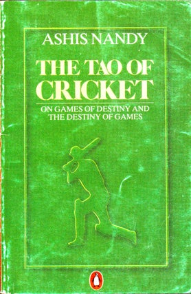 Item #31156 The Tao of Cricket. Ahis Nandy