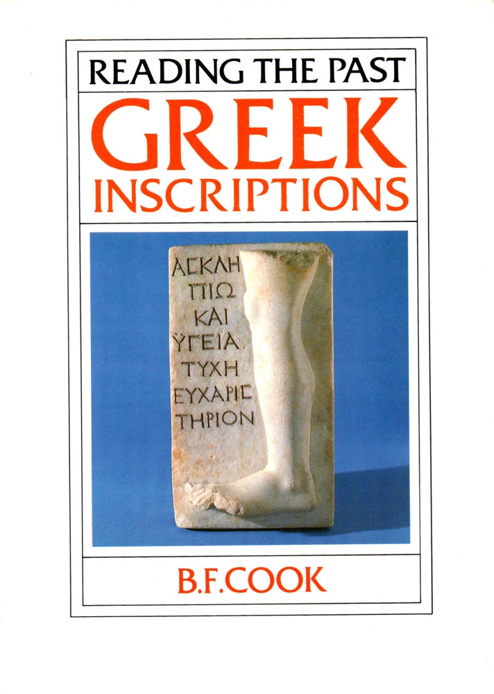 Item #31197 Reading the Past: Greek Inscriptions. B. F. Cook.