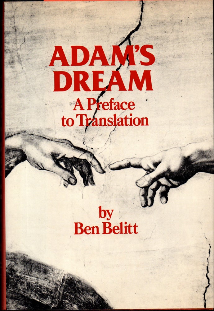 Item #31212 Adam's Dream: A Preface to Translation. Ben Belitt.