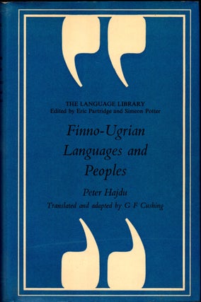 Item #31222 Finno-Ugrian Languages and Peoples. Peter Hajdu, G F. Cushing