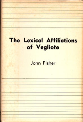 Item #31225 Lexical Affiliations of Vegliote. John Fisher