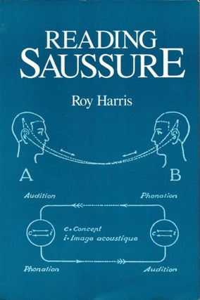 Item #31243 Reading Saussure: A Critical Commentary on the Cours De Linguistique Generale. Roy...