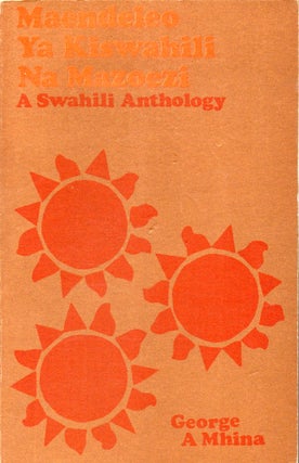 Item #31341 Maendeleo Ya Kiswahili Na Mazoezi: A Swahili Anthology. George A. Mhina
