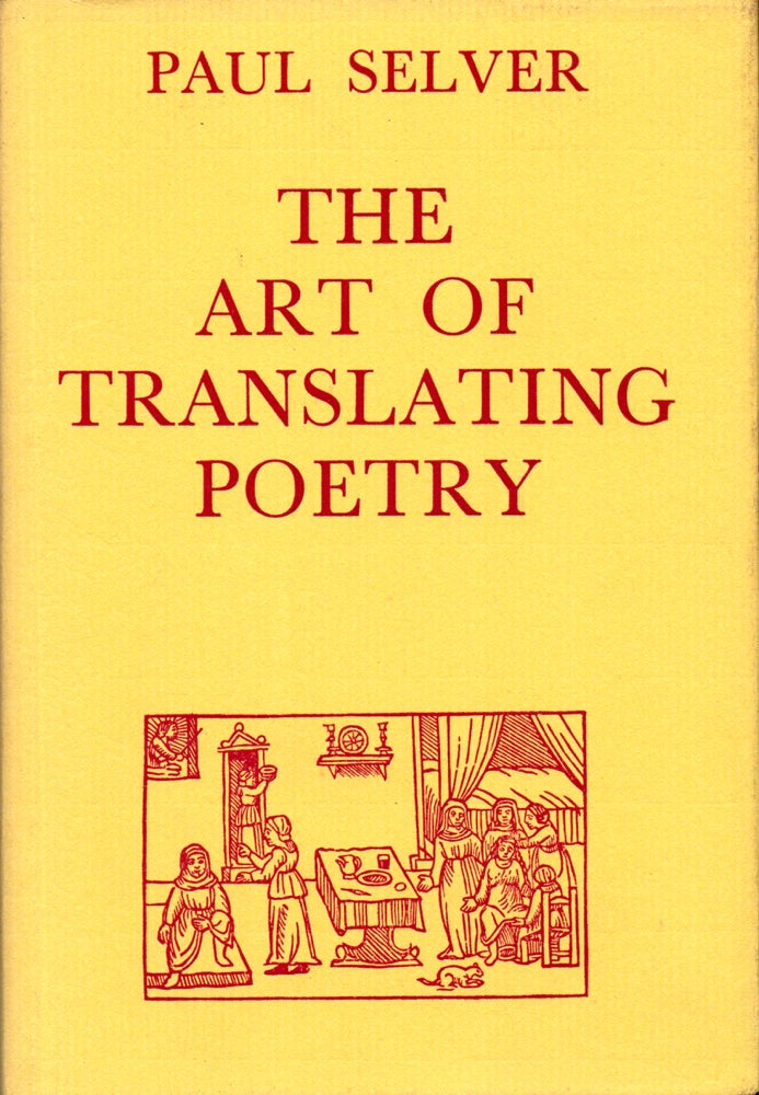 Item #31355 The Art of Translating Poetry. Paul Selver.