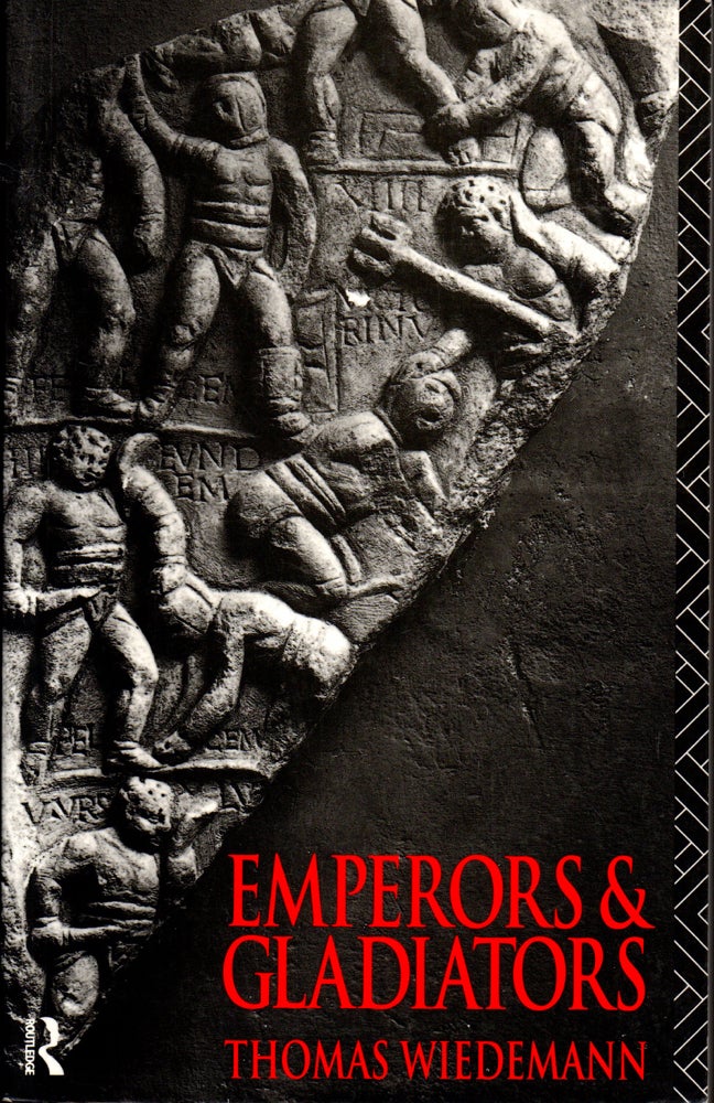 Item #31524 Emperors and Gladiators. Thomas E. J. Wiedemann.
