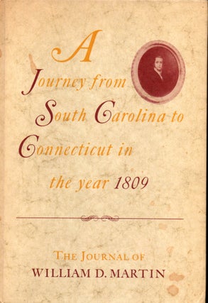 Item #31751 The Journal of William D. Martin: A Journey From South Carolina to Connecticut in the...
