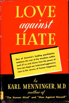 Item #31929 Love Against Hate. Karl Menninger