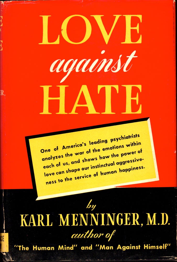 Item #31929 Love Against Hate. Karl Menninger.