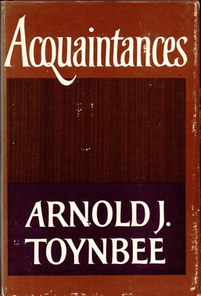 Item #32033 Acquaintances. Arnold J. Toynbee