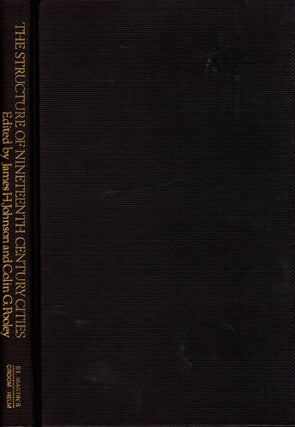 Item #32098 The Structure of Nineteenth Century Cities. James H. Johnson, Colin G. Pooley