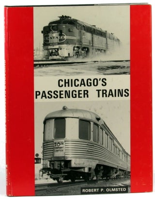 Item #32221 Chicago's Passenger Trains. Robert P. Olmsetd