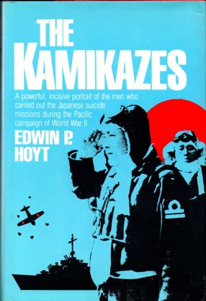 Item #32454 The Kamikazes. Edwin P. Hoyt
