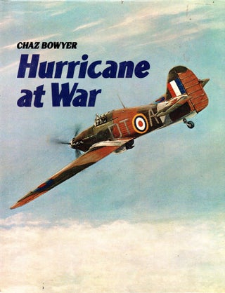 Item #32461 Hurricane at War. Chaz Bowyer
