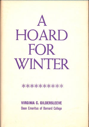 Item #32498 A Hoard For Winter. Virginia C. Gildersleeve