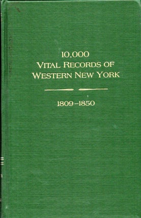 Item #32551 10,000 Vital Records of Western New York, 1809-1850. Fred Q. Bowman